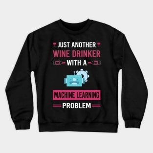 Wine Drinker Machine Learning Crewneck Sweatshirt